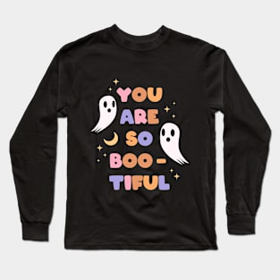 You are so Boo-Tiful Long Sleeve T-Shirt